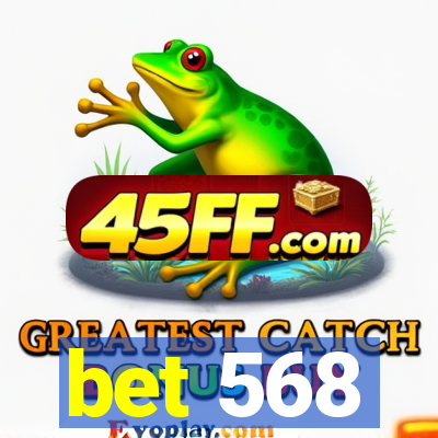bet 568